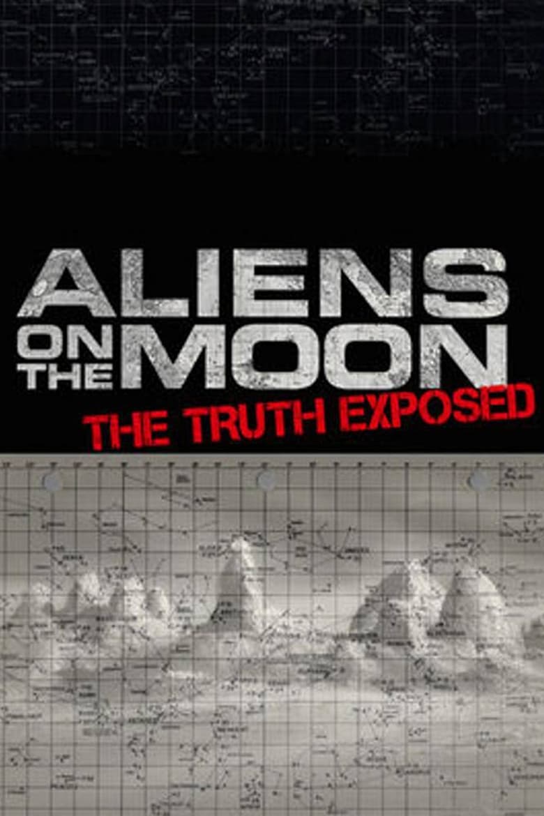 فيلم Aliens on the Moon: The Truth Exposed