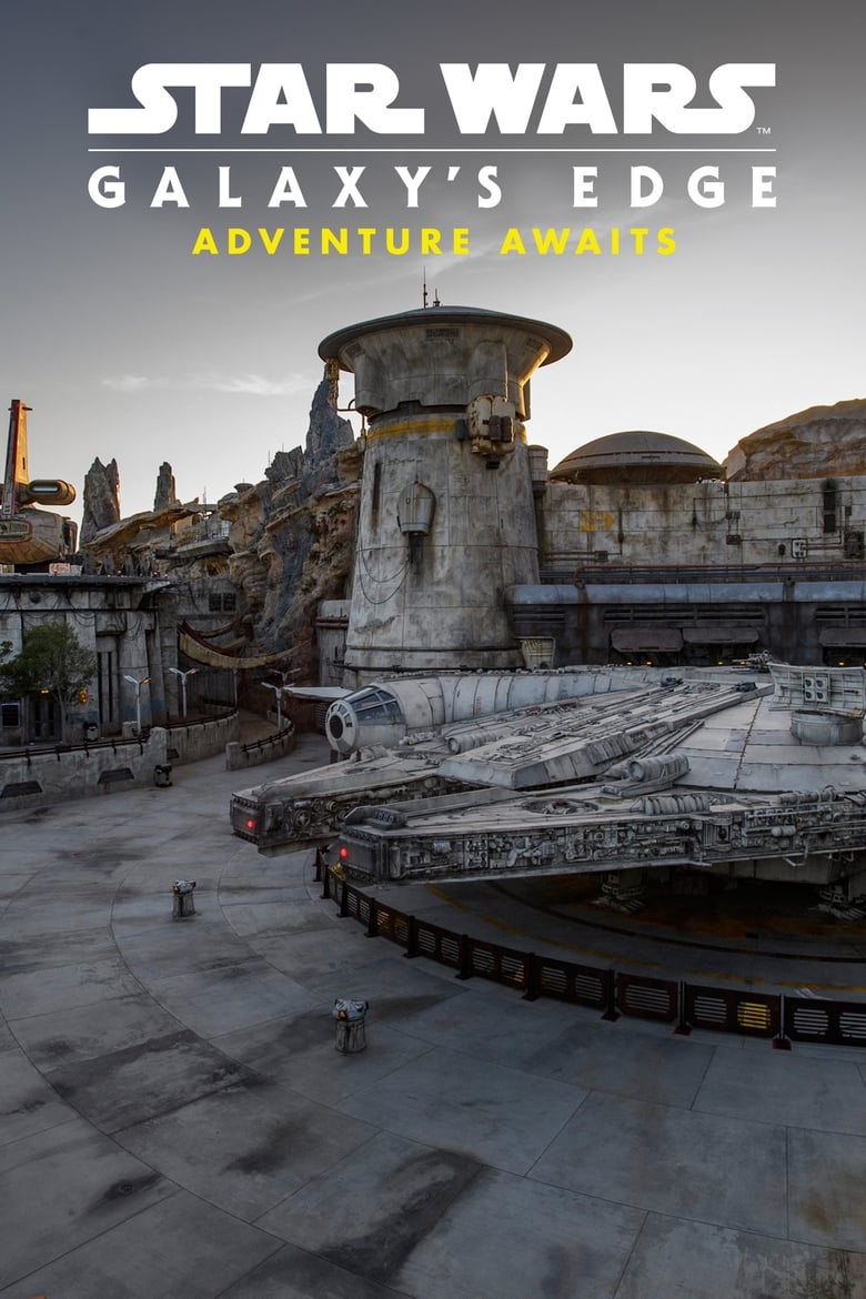 فيلم Star Wars: Galaxy’s Edge – Adventure Awaits