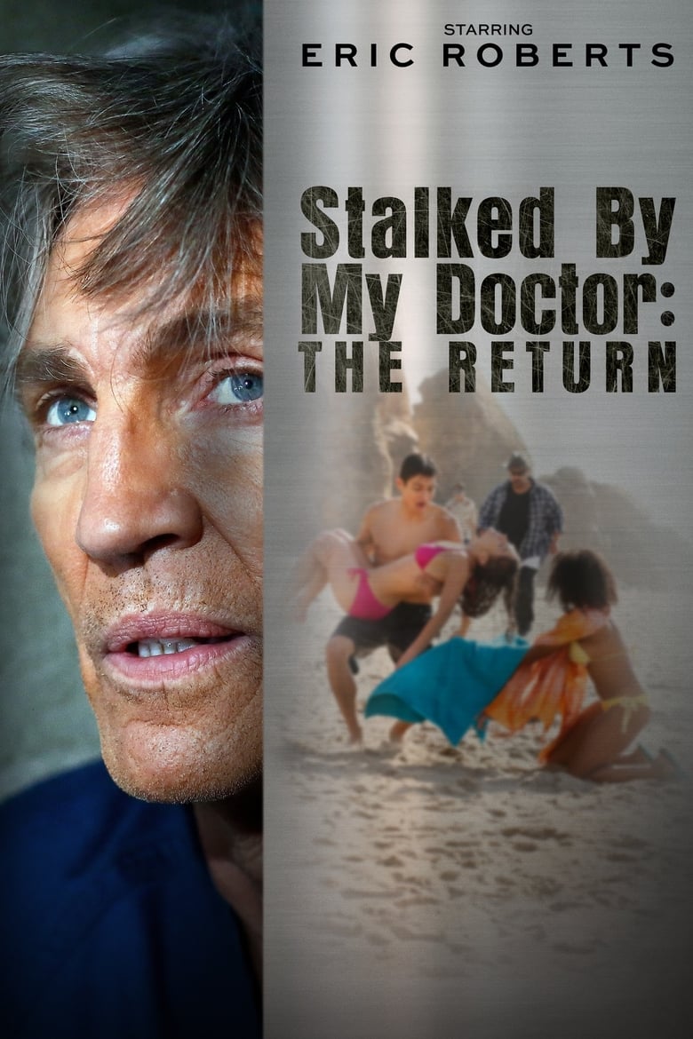 فيلم Stalked by My Doctor: The Return