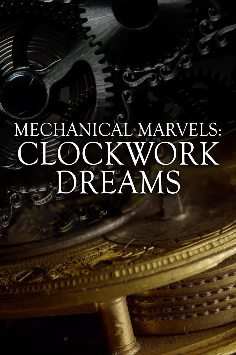 فيلم Mechanical Marvels: Clockwork Dreams