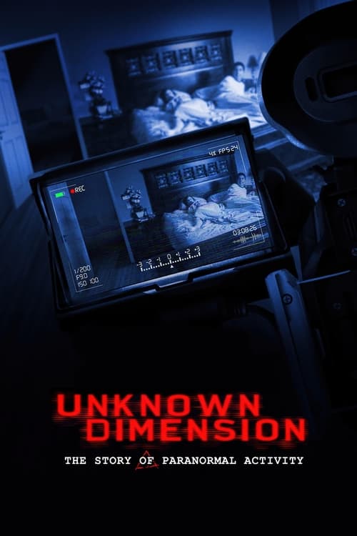 فيلم Unknown Dimension: The Story of Paranormal Activity
