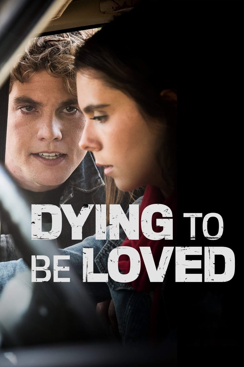 فيلم Dying to Be Loved