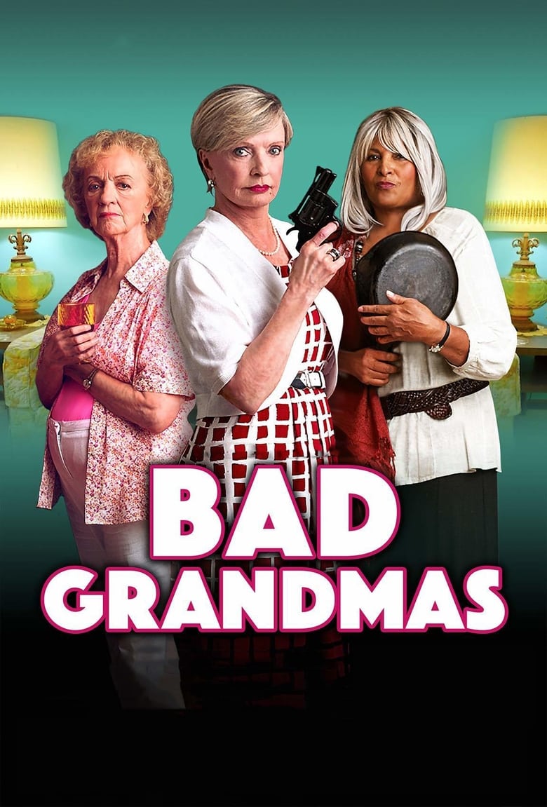 فيلم Bad Grandmas