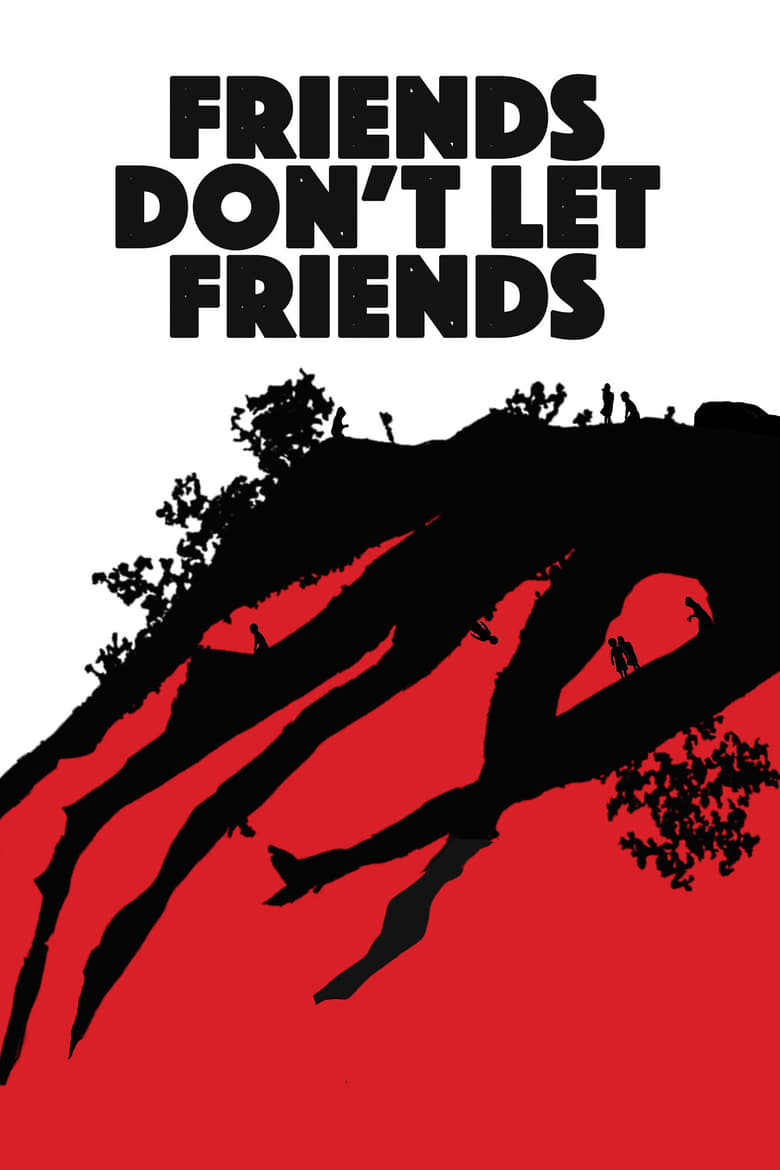 فيلم Friends Don’t Let Friends