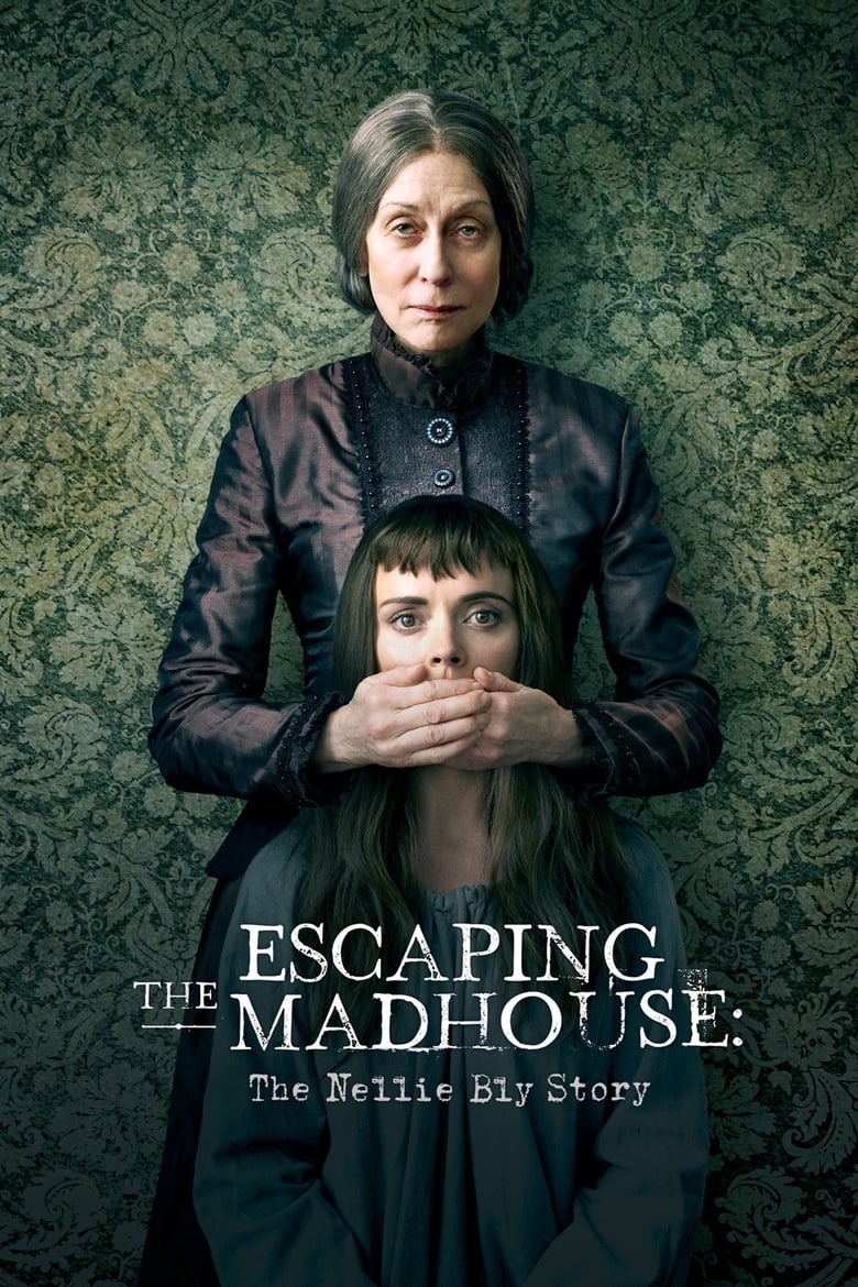 فيلم Escaping the Madhouse: The Nellie Bly Story