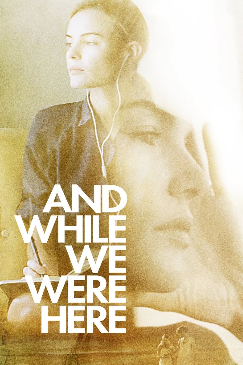 فيلم And While We Were Here