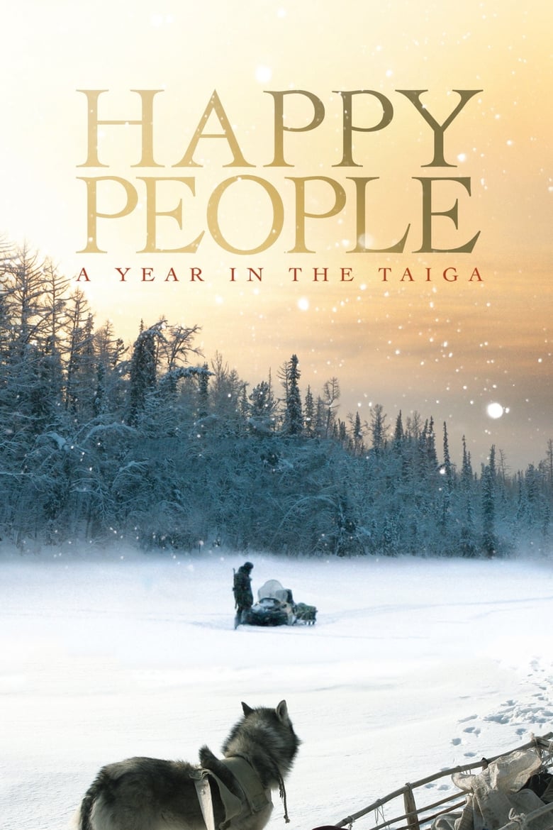 فيلم Happy People: A Year in the Taiga