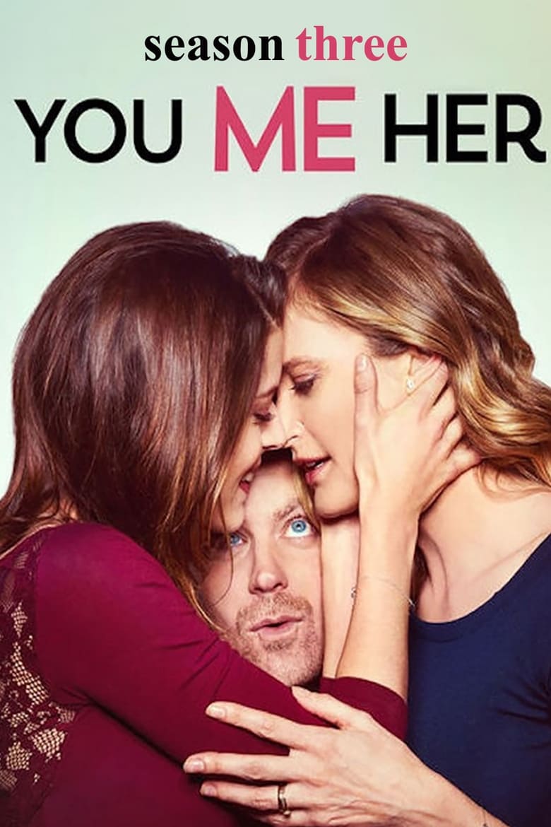 مسلسل You Me Her الموسم الثالث مترجم