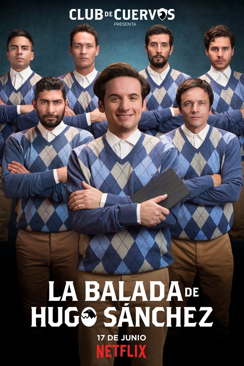 مسلسل Club de Cuervos Presents: The Ballad of Hugo Sánchez