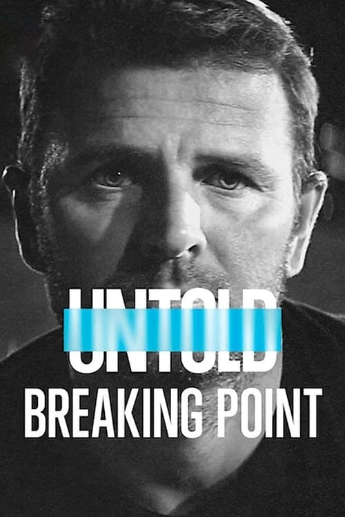 فيلم Untold: Breaking Point