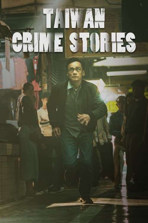 مسلسل Taiwan Crime Stories