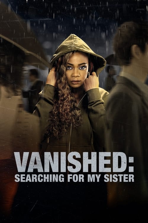 فيلم Vanished: Searching for My Sister