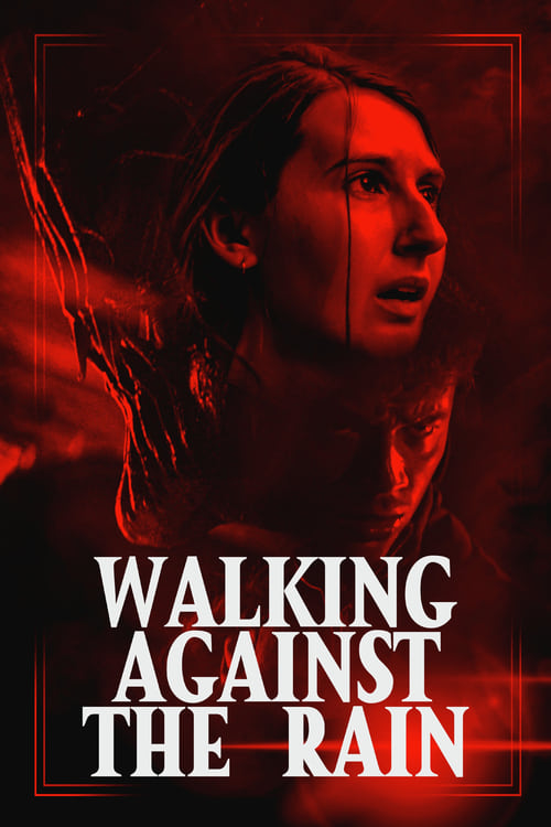 فيلم Walking Against the Rain