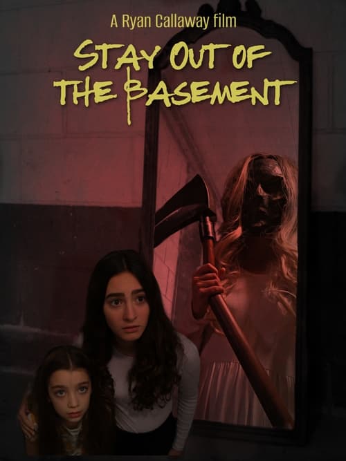 فيلم Stay Out of the Basement