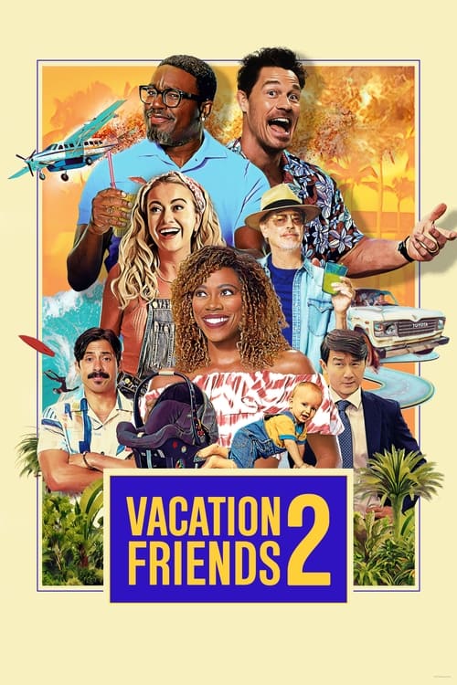 فيلم Vacation Friends 2