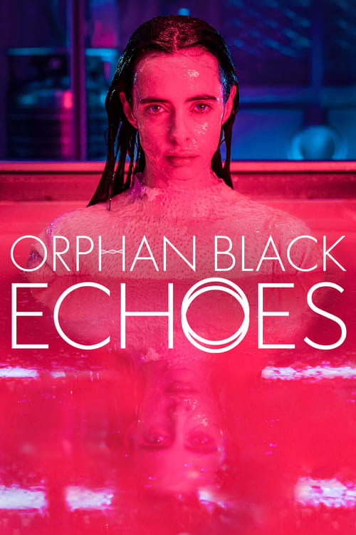 مسلسل Orphan Black: Echoes