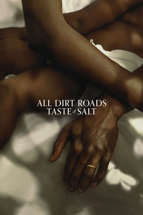 فيلم All Dirt Roads Taste of Salt