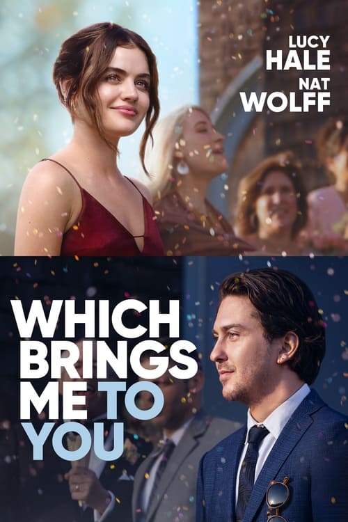 فيلم Which Brings Me to You
