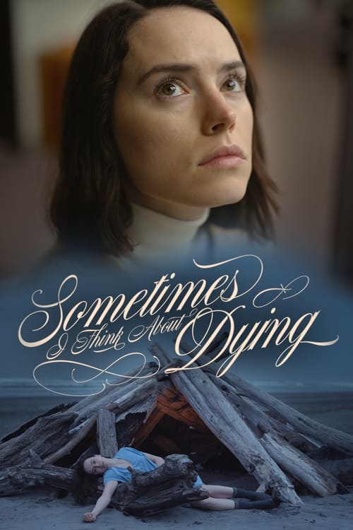 فيلم Sometimes I Think About Dying