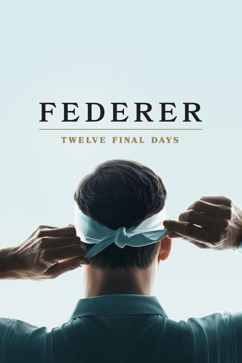 فيلم Federer: Twelve Final Days