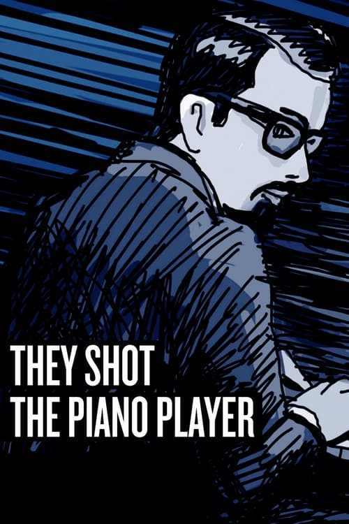 فيلم They Shot the Piano Player