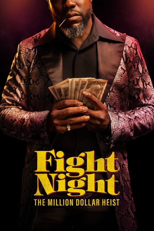 مسلسل Fight Night: The Million Dollar Heist الموسم 1