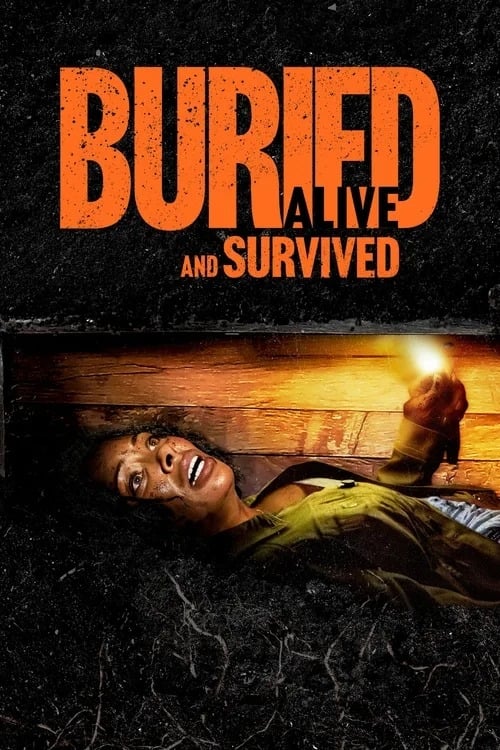 فيلم Buried Alive and Survived