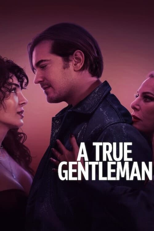 فيلم A True Gentleman